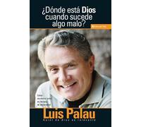 Luis Palau Donde Esta Dios Cuando Sucenden Cosas Malas? (Tascabile)