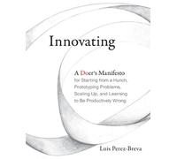 Luis Perez-Breva Innovating (Tascabile)