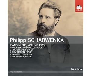 Luis Pipa - Philipp Scharwenka: Piano Music. Vol. 2