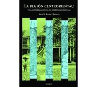 Luis R Burset Flores La región centroriental (Tascabile)