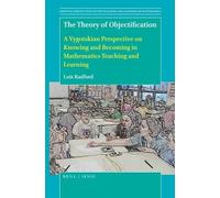 Luis Radford The Theory of Objectification (Copertina rigida)