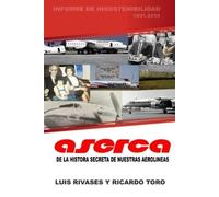 Luis Rivases Ric ASERCA la historia secreta de nuestras aerolíneas (Tascabile)