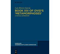 Luis Rivero García Book XIII of Ovid’s ›Metamorphoses‹ (Copertina rigida)