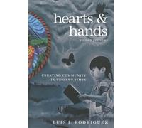 Luis Rodriguez Hearts and Hands, Second Edition (Tascabile)