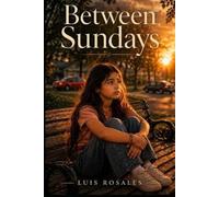 Luis Rosales Between Sundays (Tascabile)
