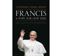 Luis Rosales Daniel Olivera Francis: A Pope for Our Time (Copertina rigida)