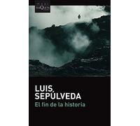 Luis Sepulveda El fin de la historia (Tascabile)