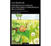Luis Sepulveda Historia de un caracol que descubrio la importancia d (Tascabile)