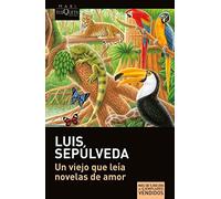 Luis Sepúlveda Un viejo qui leía novelas de amor (MAXI) (Tascabile)