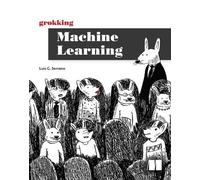 Luis Serrano Grokking Machine Learning (Tascabile)