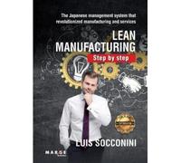 Luis Socconini Lean Manufacturing. Step by step (Tascabile)