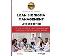 Luis Socconini Lean Six Sigma Management. Certification Manual (Tascabile)