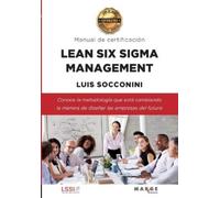Luis Socconini Lean Six Sigma Management. Manual de certificación (Tascabile)