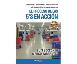 Luis Socconini Marco Barrantes El proceso de las 5'S en acción (Tascabile)
