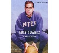 Luis Suarez. L'architetto