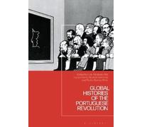 Luís Trindade Global Histories of the Portuguese Revolution (Copertina rigida)