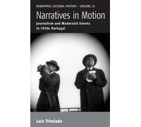 Luís Trindade Narratives in Motion (Copertina rigida) Remapping Cultural History