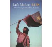 Luís. Una voce sopravvissuta a Pinochet