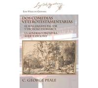 Luis Vélez de Guevara Dos comedias veterotestamentarias (Tascabile)