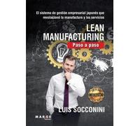 Luis Vicente Socconini Lean Manufacturing. Paso a paso (Tascabile)