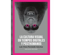 Luis Vives-Ferrándiz Cultura Visual en tiempos digitales y posthumanos: 24 (Pig