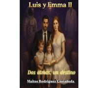 Luis y Emma II: Dos almas, un destino