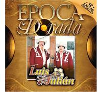 Luis Y Julian - Epoca Dorada