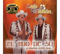 Luis Y Julian - Hijo De Su Y Muchos Exitos Mas
