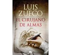 Luis Zueco El cirujano de almas/ The Surgeon of Souls (Tascabile)