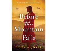 Luisa A Jones Before the Mountain Falls (Tascabile)