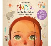 Luisa Aguilar Nadia nunca dice nada / Nadia Never Says Anythi (Copertina rigida)