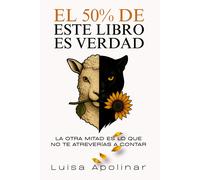 Luisa Apolinar El 50% de este libro es verdad (Tascabile)