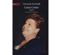 Luisa Conte sempre. La regina del Sannazaro