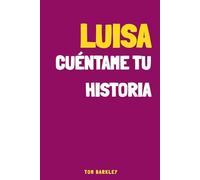 Luisa, cuéntame tu historia: Un diario de recuerdos para Luisa