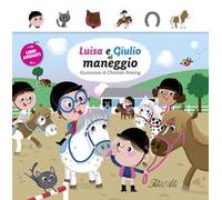 Luisa e Giulia al maneggio. Libri animati. Ediz. illustrata