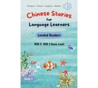 Chinese Stories for Language Learners - Basic Level - 15 Short Beginner Chinese Stories with Characters, Pinyin, English Translation and Vocabulary List - Chinese Leveled Reader / Graded Reader - Bili