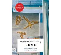 Luisa Grigoletto Christopher Livesay The 500 Hidden Secrets of Rome (Tascabile)
