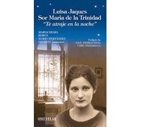 Luisa Jacques sor Maria de la Trinidad. «Te atraje en la noche»