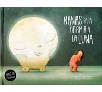 Luisa Mª Martín Alonso Anton Nanas para dormir a la Luna (Español Ca (Tascabile)