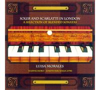 Luisa Morales (Harpsichord: Joseph Kirckman, 1798) - Soler and Scarlatti in London: A Selection of Blend Sonatas