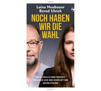 Luisa Neubauer Noch haben wir die Wahl: Ein Gespräch über Fr (Copertina rigida)