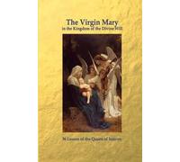 Luisa Piccarreta The Virgin Mary in the Kingdom of the Divine Will (Tascabile)