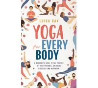 Luisa Ray Yoga for Every Body (Copertina rigida)