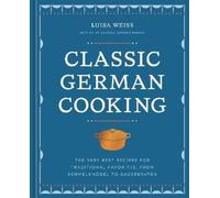 Luisa Weiss Classic German Cooking (Copertina rigida)