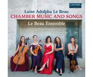 Luise Adolpha Le Beau Luise Adolpha Le Beau: Chamber Music and Songs (CD) Album
