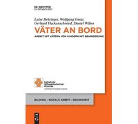 Luise Behringer Gerhard Hackenschmied Daniel Wilms Wol Väter an Bord (Tascabile)