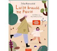 Luise braucht 'ne Pause: Das erste Bilderbuch von Besteller-Autorin, Moderatorin und Podcasterin Julia Knörnschild