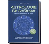 Luise Gerlach Astrologie für Anfänger - Die verborgene Botschaft der (Tascabile)