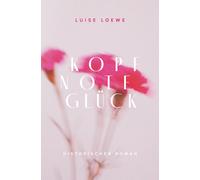 Luise Loewe Kopfnote Glück (Duft der Liebe) (Tascabile)