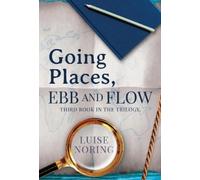 Luise Noring Going Places, Ebb and Flow (Tascabile)